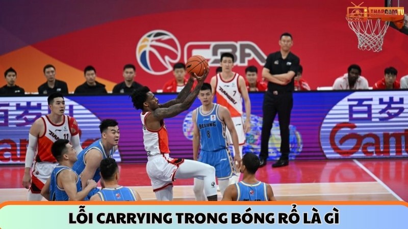 Lỗi carrying bóng rổ là gì?